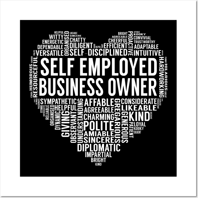 Self Employed Business Owner Heart Wall Art by LotusTee